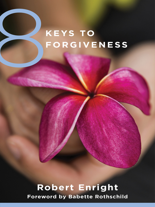 Title details for 8 Keys to Forgiveness by Robert Enright - Wait list